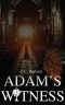 [Adam and Grace 01] • Adam's Witness